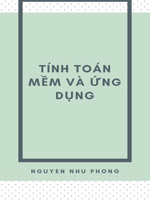 cover image of Tính Toán Mềm & Ứng Dụng